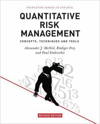 Quantitative Risk Management: Concepts, Techniques, and Tools (Princeton...