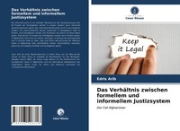 Edris Arib | Das VerhäLtnis Zwischen Formellem Und Informellem Justizsystem