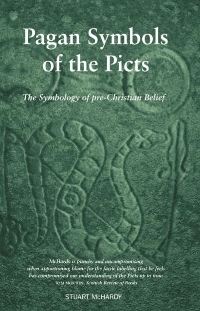 Pagan Symbols of the Picts by Stuart McHardy (Paperback Book)