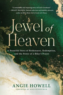 Jewel of Heaven: A Beautiful Story of Brokenness, Redemption, and the Power ...
