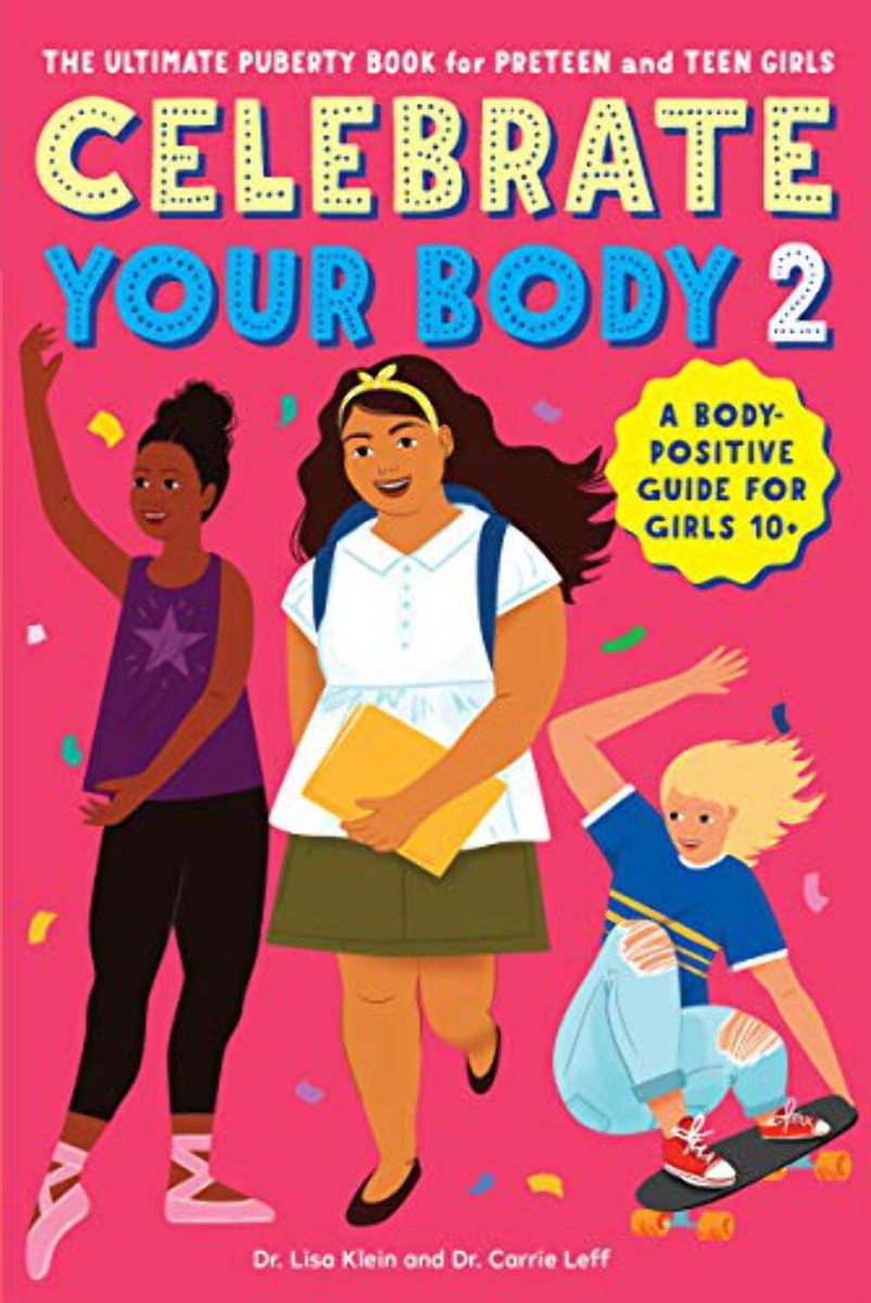 Celebrate Your Body 2: The Ultimate Puberty Book for Preteen and Teen Girls  Carr 9781641525756| eBay