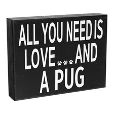 JennyGems All You Need Is Love and a Pug Sign   Cute Pug Dog Home D cor