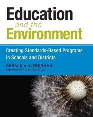Education and the Environment : Creating Standards-Based Programs
