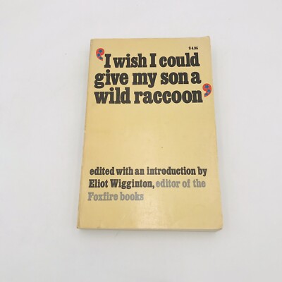 I Wish I Could Give My Son a Wild Raccoon Paperback VTG 1976 Wisdom Interviews