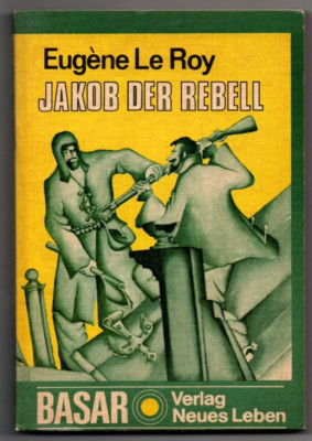 Ausverkauf!!! Jakob der Rebell von Eugene Le Roy