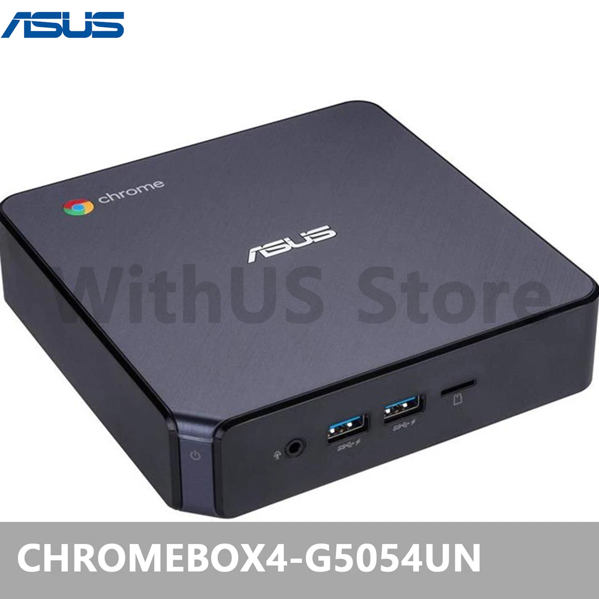 ASUS Chromebox 4 i5-10210U Processor 8GB/128GB Chrome OS CHROMEBOX4-G5054UN ASUS Chromebox 4 i5-10210U Processor 8GB/128GB Chrome OS CHROMEBOX4-G5054UN