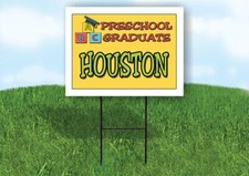 HOUSTON PRESCHOOL GRADUATE 18 in x 24 in Yard Sign Road Sign with Stand