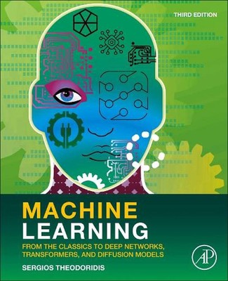 Machine Learning: From the Classics to Deep Networks, Transformers, and Diffusio