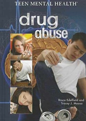 Drug Abuse (Teen Mental - Library Binding, by Edelfield Bruce; Moosa - Very Good