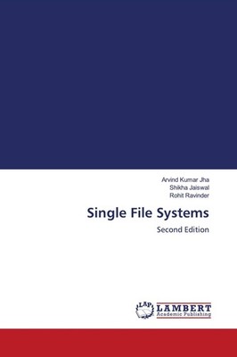 Single File Systems Arvind Kumar Jha