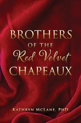McLane PhD - Brothers of the Red Velvet Chapeaux - paperback or softba - E555z