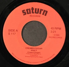 CREAM & SUGAR: stop it / between us SATURN  7" Single 45 RPM