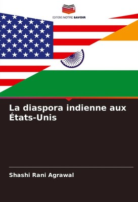 La diaspora indienne aux États-Unis Shashi Rani Agrawal Taschenbuch Französisch