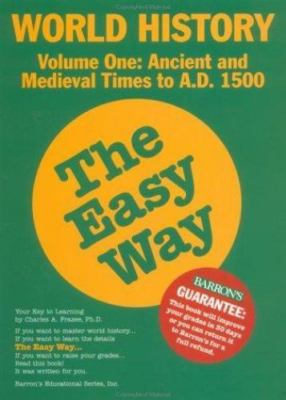 World History the Easy Way Volume One (Easy Way Series) by Charles A. Frazee