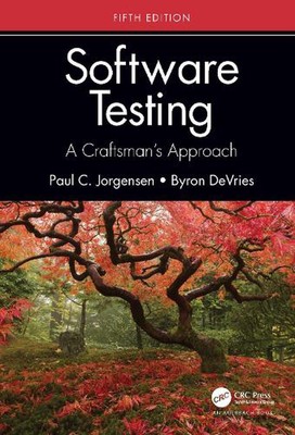Software Testing: A Craftsman's Approach, Fifth Edition by Paul C. Jorgensen Har