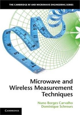 Microwave and Wireless Measurement Techniques (Hardback or Cased Book)