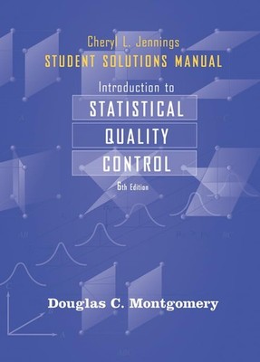 Student Solutions Manual to accompany Introduction to Statistical Quality Co...