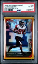 2006 BOWMAN CHROME GOLD REFRACTOR #205 WARRICK DUNN #/50 PSA 8 NM-MT