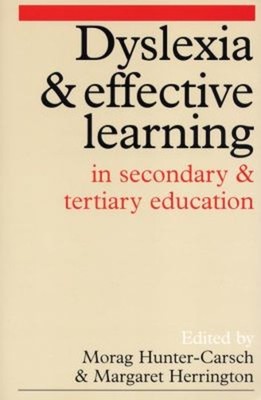 Dyslexia and Effective Learning in Secondary and Tertiary Educati