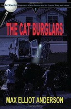 THE CAT BURGLARS: THE ACCIDENTAL ADVENTURES, EPISODE 1 By Max Elliot Anderson