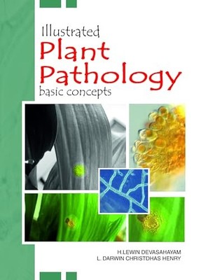 Illustrated Plant Pathology: Basic Concepts by H. Lewin Devasahayam NEW