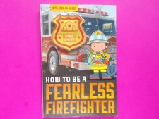 HOW TO BE A FEARLESS FIRFIGHTER with IRON ON BADGE by JORDAN COLLINS **LIKE NEW