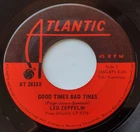 CANADA!!! Ex LED ZEPPELIN Good Times Bad Times 1969 1st Press ATLANTIC 45