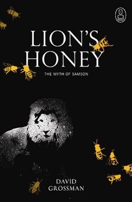 Lion's Honey: The Myth of Samson by Grossman, David Hardback Book The Fast Free