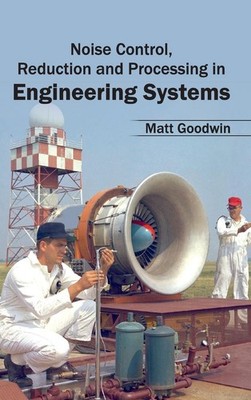 Noise Control, Reduction and Processing in Engineering Systems [Hardcover]