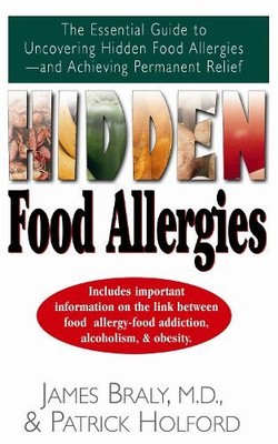 James Braly Patrick Holford Hidden Food Allergies (Paperback)