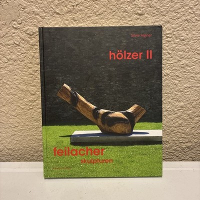Johann Feilacher Sculpture Book Holzer II by Silvie Aigner Wood Sculptures