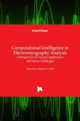 Naik - Computational Intelligence in Elektromyographie Analyse A Persp - J555z