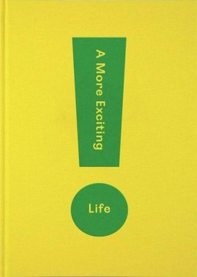 A More Exciting Life|The School of Life|Gebundenes Buch|Englisch