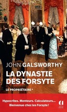 La dynastie des Forsyte - tome 1 Le propriétaire (1) - Galsworthy, John