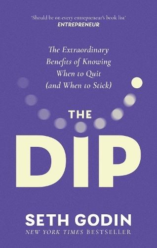 The Dip: The extraordinary benefits o, Seth Godin, New, Paperback