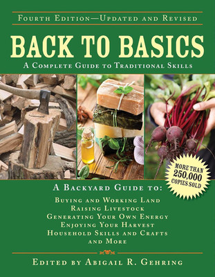 Back to Basics: a Complete Guide to Traditional Skills (Back to Basics Guides)