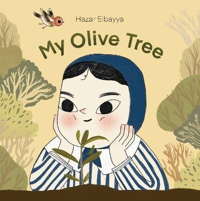 My Olive Tree, Elbayya, Hazar,  Hardback