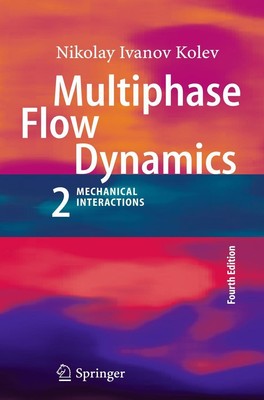 Multiphase Flow Dynamics 2 Nikolay Ivanov Kolev