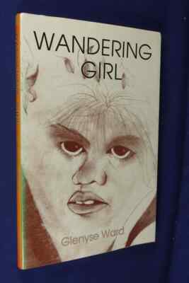 WANDERING GIRL Glenyse Ward ABORIGINAL MISSION CHILD STOLEN GENERATION BIO book