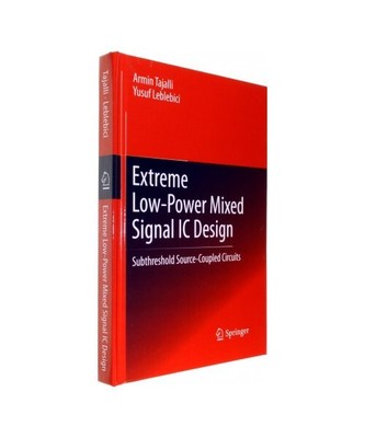 Extreme Low-Power Mixed Signal IC Design: Subthreshold Source-Coupled Circuits, 