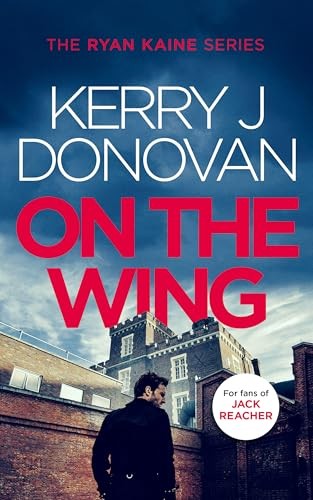 On the Wing: Book 7 in the Ryan Kaine series-Donovan, Kerry J. K - Image 4