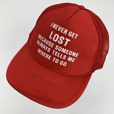 I Never Get Lost Someone Always Tell Me Where To Trucker Ball Cap Hat Snapback