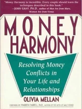Money Harmony: Resolving Money Conflicts in Your Life and Relationships