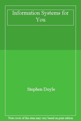 Information Systems for You,Stephen Doyle- 9780748728091