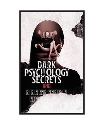 Dark Psychology Secrets and Manipulation Techniques: The Complete Guide to Emoti
