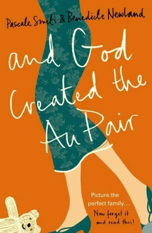 AND GOD CREATED THE AU PAIR., Newland, Benedicte and Pascale Smets., Used; Very - Picture 1 of 1