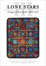 Lone Stars III : A Legacy of Texas Quilts, 1986-2011 Paperback