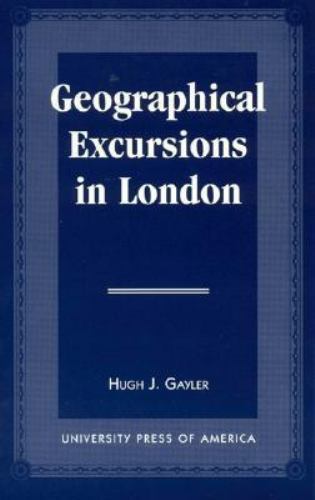 Geographical Excursions in London, Gaylor, Hugh J., Very Good Book - Picture 1 of 1