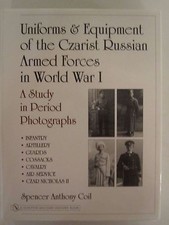 Uniforms & Equipment of the Czarist Russian Armed Forces in World War I