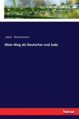 Mein Weg Als Deutscher Und Jude